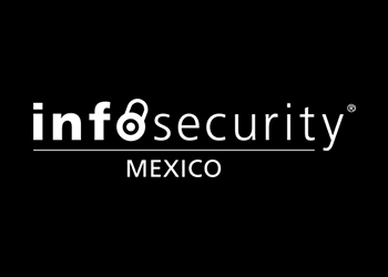 Infosecurity Mexico 2020 - FECHA HASTA NUEVO AVISO