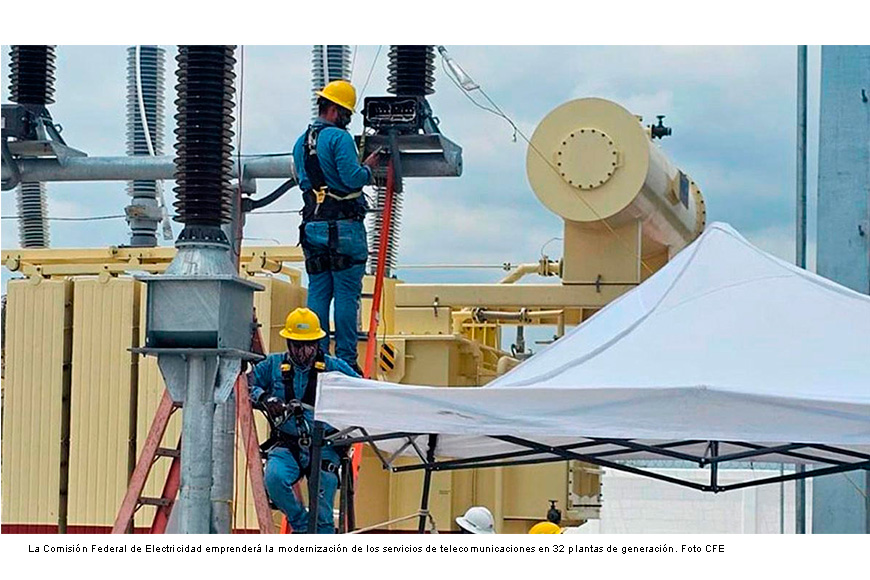 CFE moderniza servicios de telecomunicación en plantas de generación de energía