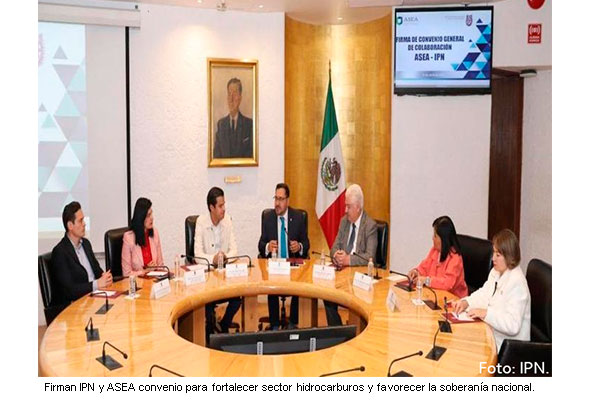 IPN y ASEA firman convenio para fortalecer sector hidrocarburos