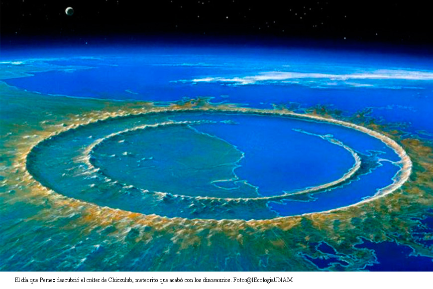 El día que Pemex descubrió el cráter de Chicxulub, meteorito que acabó con los dinosaurios