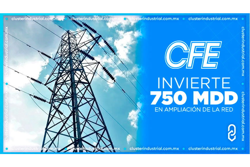 CFE invertirá 750 MDD en ampliación de la red de transmisión eléctrica