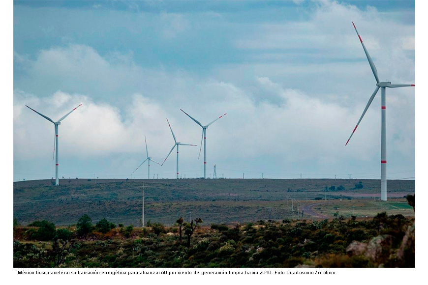 Gobierno acelera transición energética y adelanta meta prevista para 2050
