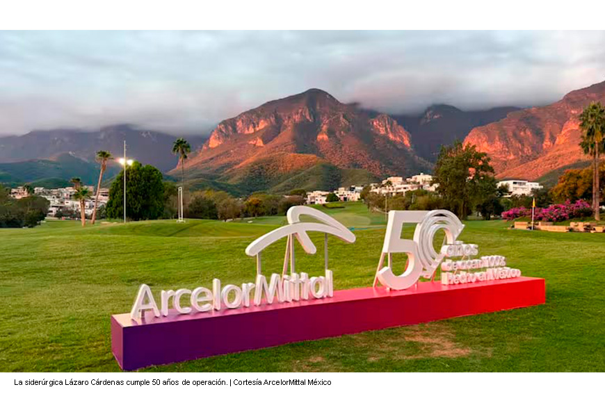 Más allá de los aranceles, ArcelorMittal México acelera inversiones para producir 5.3 millones de toneladas de acero