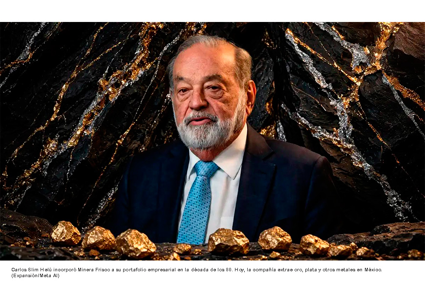 Carlos Slim compró una minera hace 40 años y hoy tiene un negocio de oro y plata que factura 14,056 mdp al año