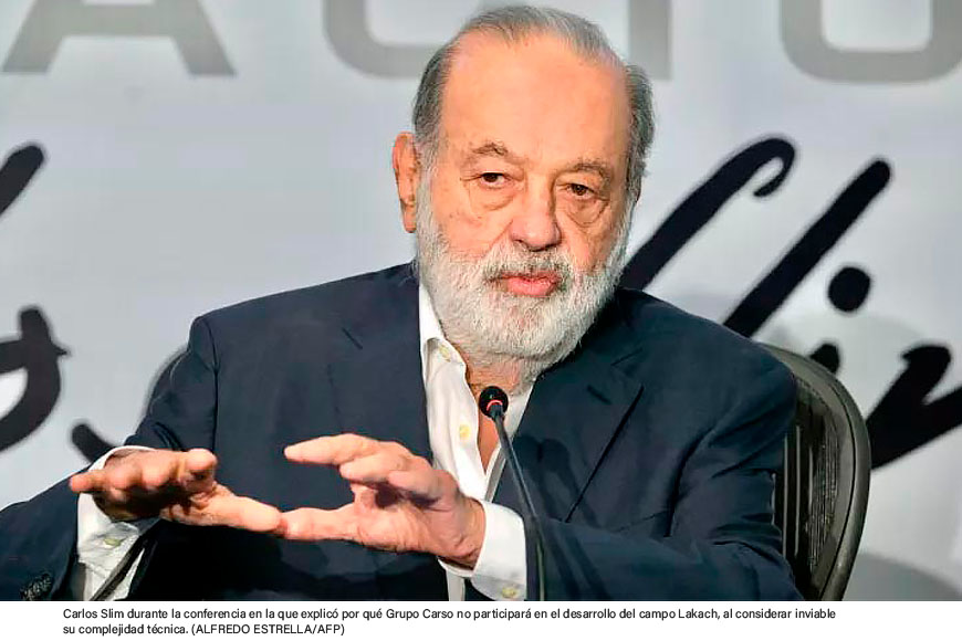 Carlos Slim descarta desarrollo de Lakach por considerarlo “irracional”